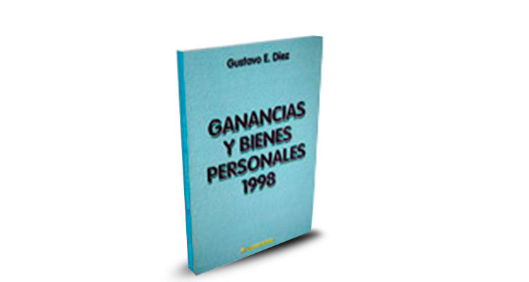Libro Ganancias y Bienes Personales - Gustavo Diez