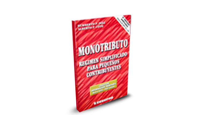 Libro Monotributo Regimen Simplificado para pequeños contribuyentes - Humberto P. Diez - Alberto P. Coto